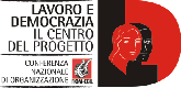 Lavoro e Democrazia - il centro del progetto